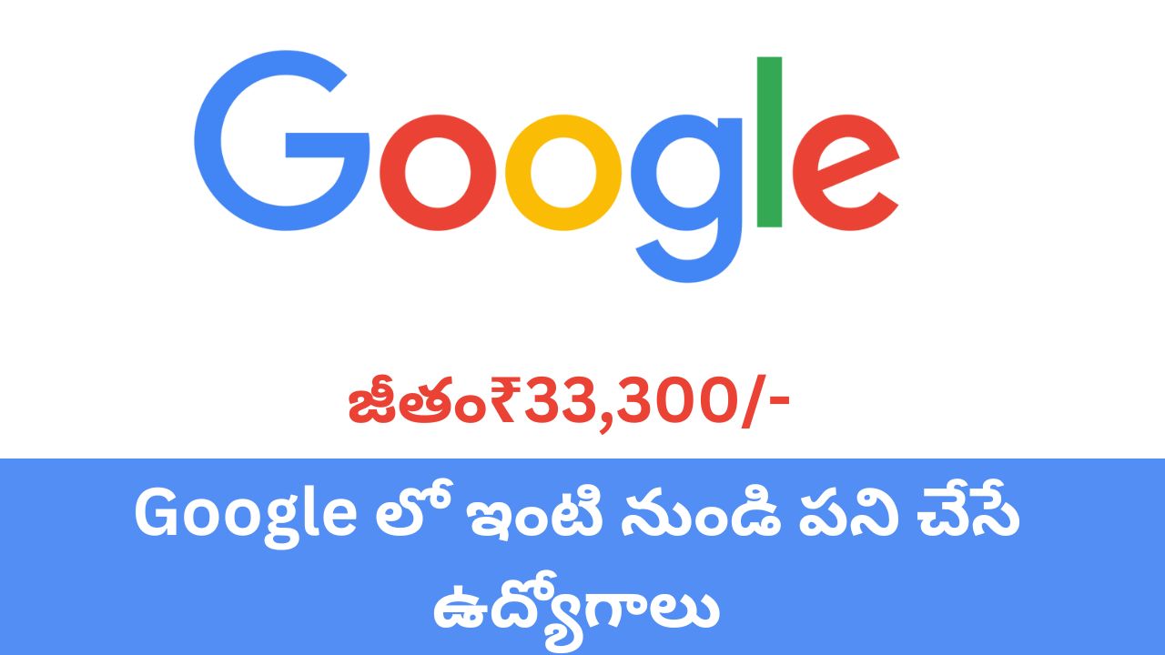 Google Work From Home Jobs in Telugu